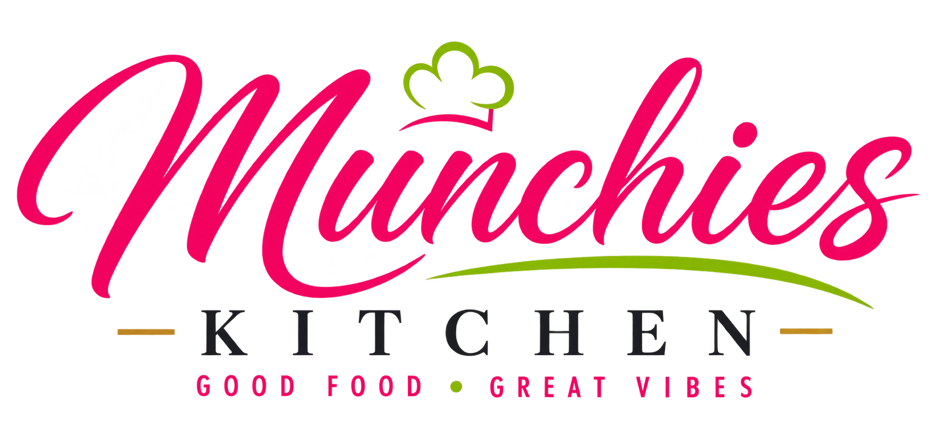 Munchies Kitchen — Good Food, Great Vibes